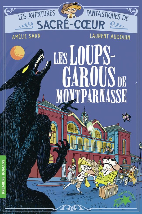 LES AVENTURES FANTASTIQUES DE SACRE-COEUR - T04 - LES LOUPS-GAROUS DE MONTPARNASSE