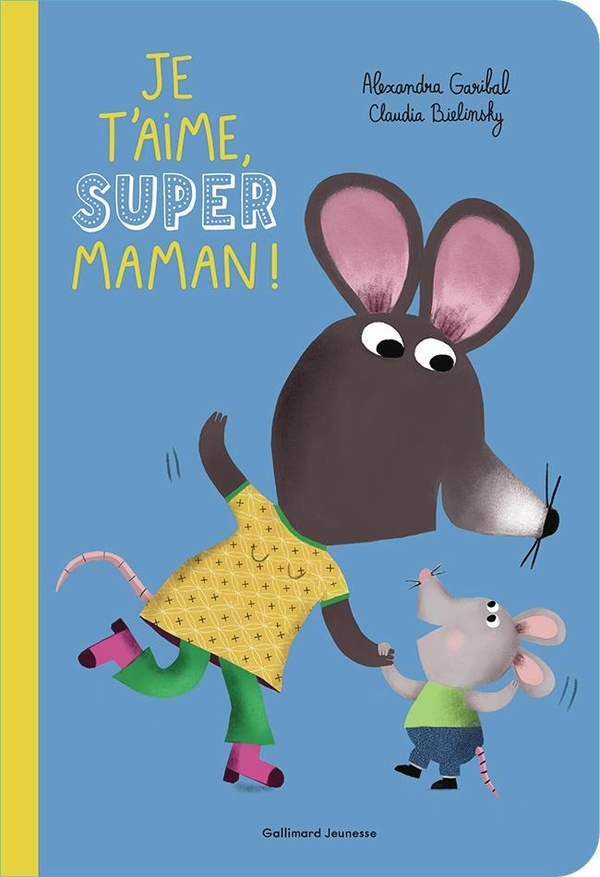 JE T'AIME, SUPER MAMAN !