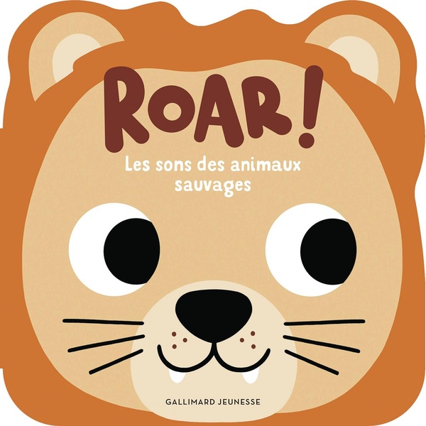 ROAR ! LES SONS DES ANIMAUX SAUVAGES
