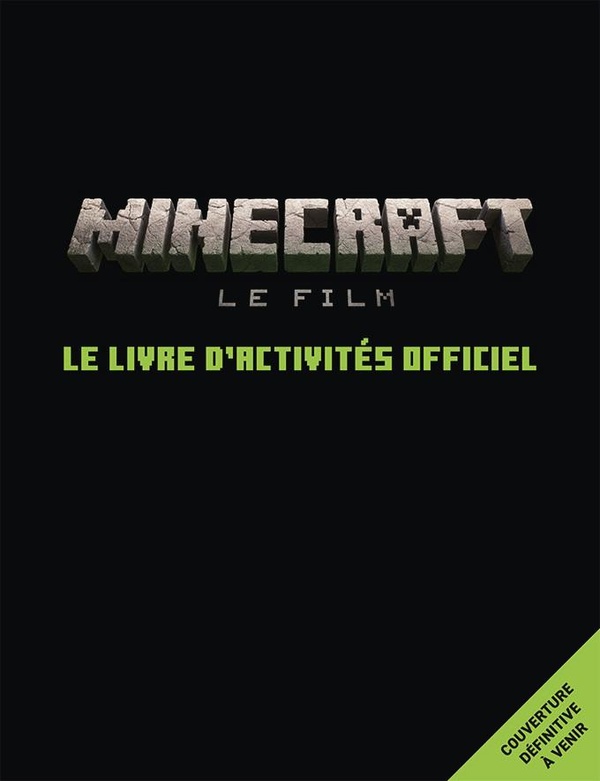 MINECRAFT, LE FILM - LE LIVRE D'ACTIVITES OFFICIEL