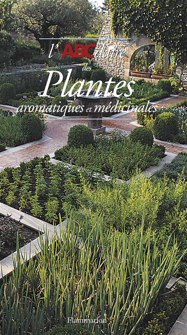 ABCDAIRE - T137 - L'ABCDAIRE DES PLANTES AROMATIQUES ET MEDICINALES