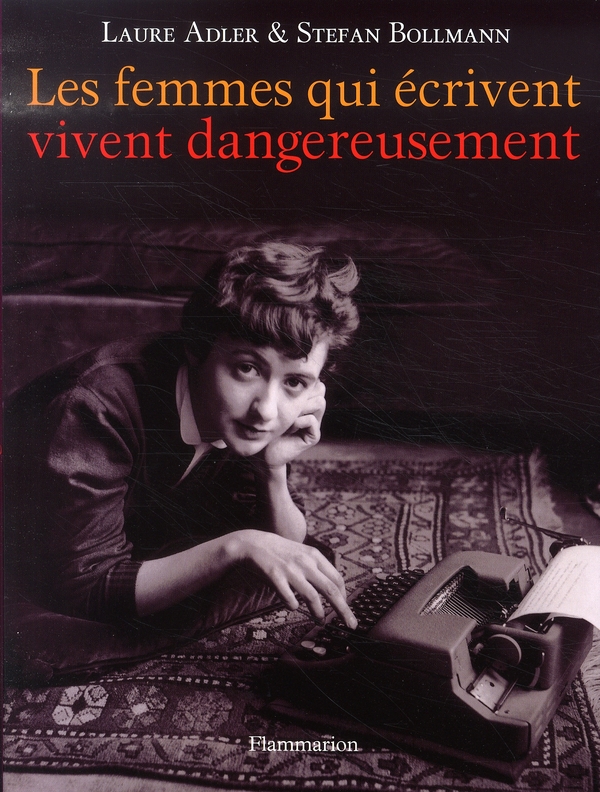 LES FEMMES QUI ECRIVENT VIVENT DANGEREUSEMENT