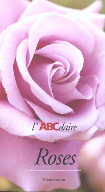 ABCDAIRE - T23 - L'ABCDAIRE DES ROSES
