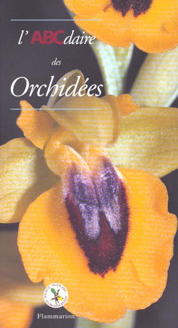 ABCDAIRE - T22 - L'ABCDAIRE DES ORCHIDEES