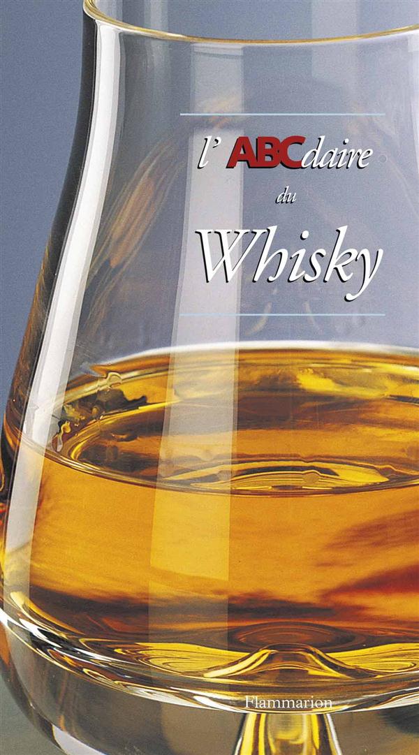 ABCDAIRE - T28 - L'ABCDAIRE DU WHISKY
