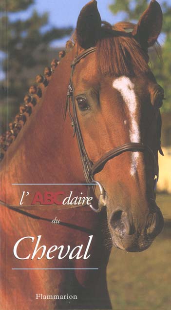 ABCDAIRE - T78 - L'ABCDAIRE DU CHEVAL