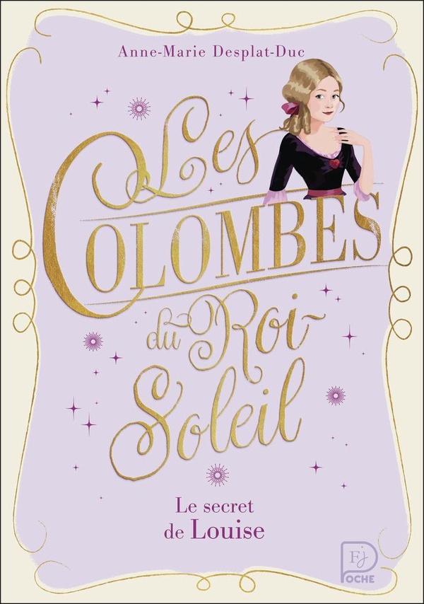 LES COLOMBES DU ROI-SOLEIL - VOL02 - LE SECRET DE LOUISE