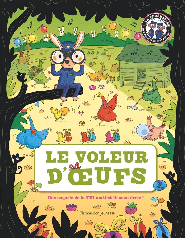 LE VOLEUR D'OEUFS - UNE ENQUETE DE LA FBI OEUF-FICIELLEMENT DROLE !