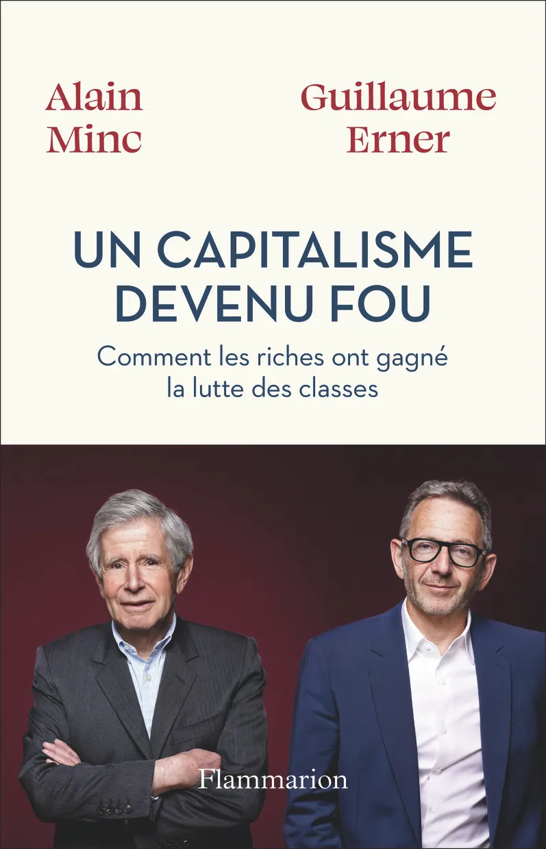 UN CAPITALISME DEVENU FOU - COMMENT LES RICHES ONT GAGNE LA LUTTE DES CLASSES
