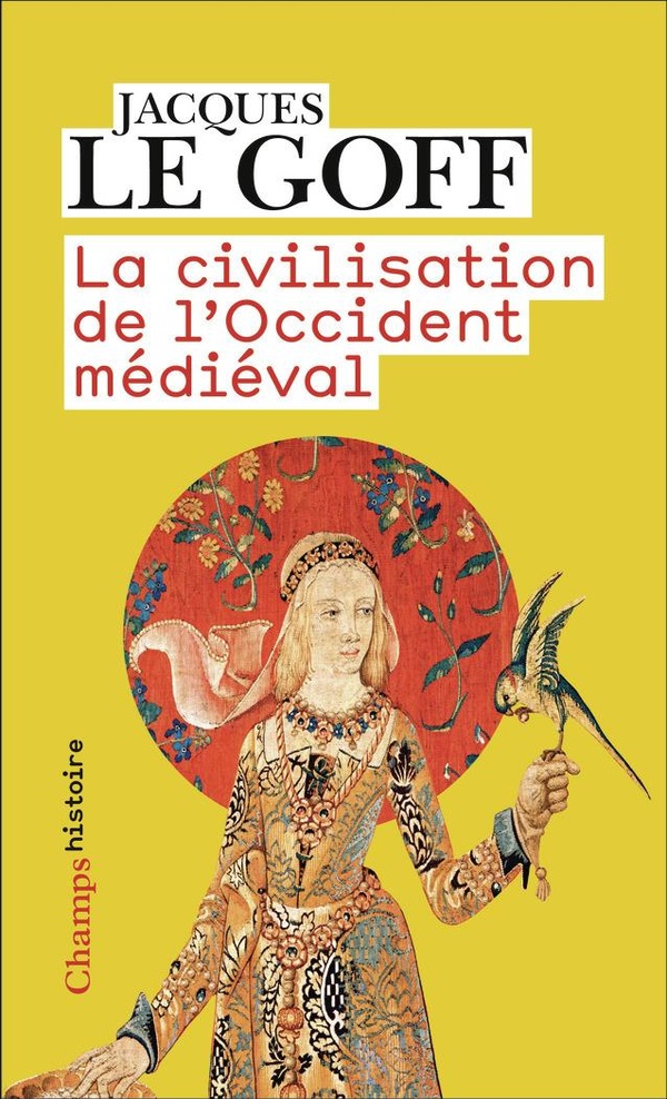 LA CIVILISATION DE L'OCCIDENT MEDIEVAL