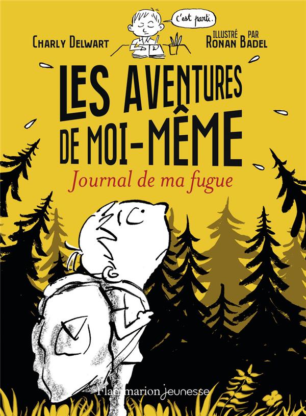 LES AVENTURES DE MOI-MEME - JOURNAL DE MA FUGUE