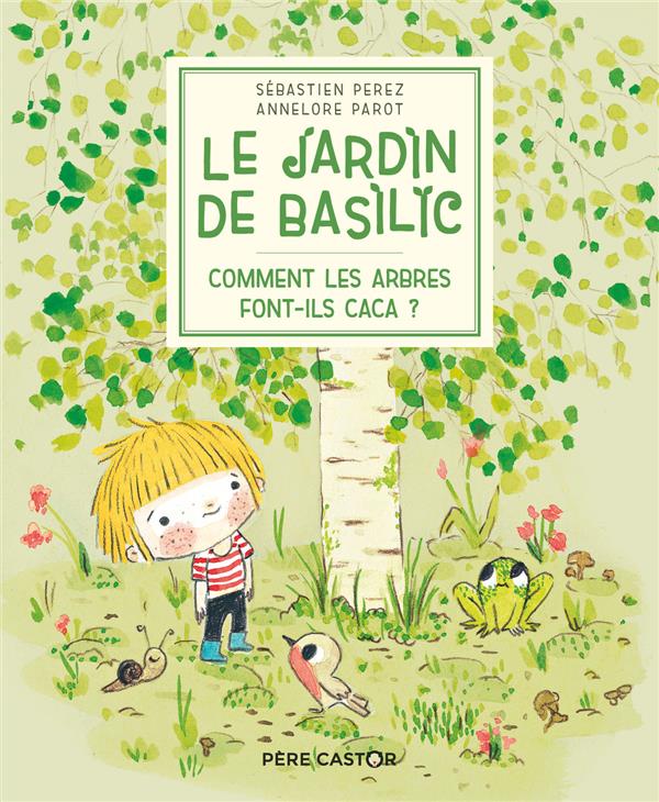 LE JARDIN DE BASILIC - COMMENT LES ARBRES FONT-ILS CACA ?