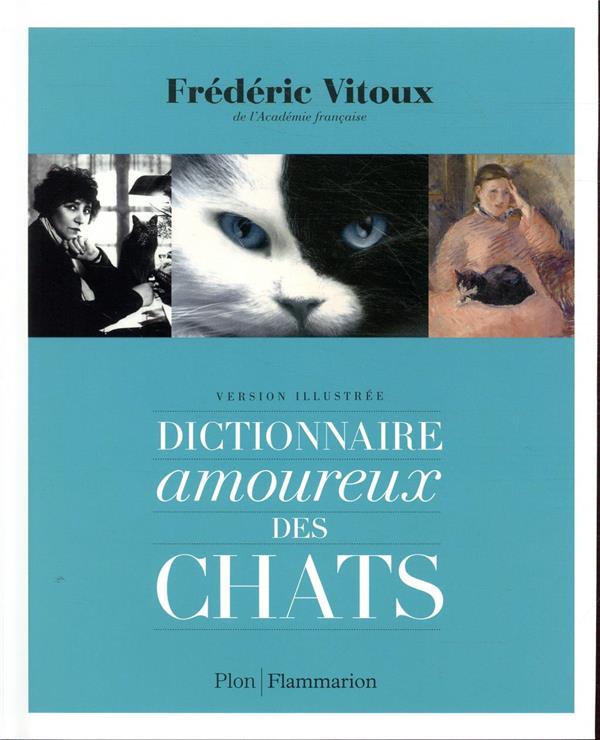 DICTIONNAIRE AMOUREUX DES CHATS - ILLUSTRATIONS, NOIR ET BLANC