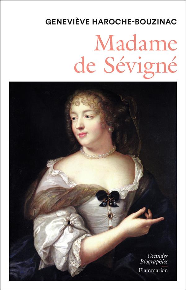 MADAME DE SEVIGNE - UNE FEMME ET SON MONDE AU GRAND SIECLE