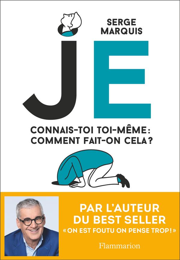 JE - CONNAIS-TOI TOI-MEME: COMMENT FAIT-ON CA?