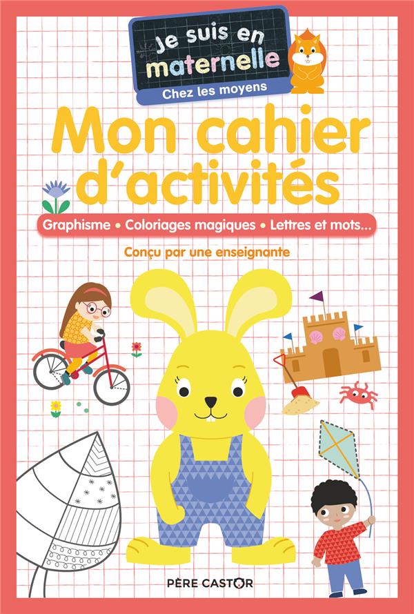 MON CAHIER D'ACTIVITES - CHEZ LES MOYENS - GRAPHISME - COLORIAGES MAGIQUES - LETTRES ET MOTS...