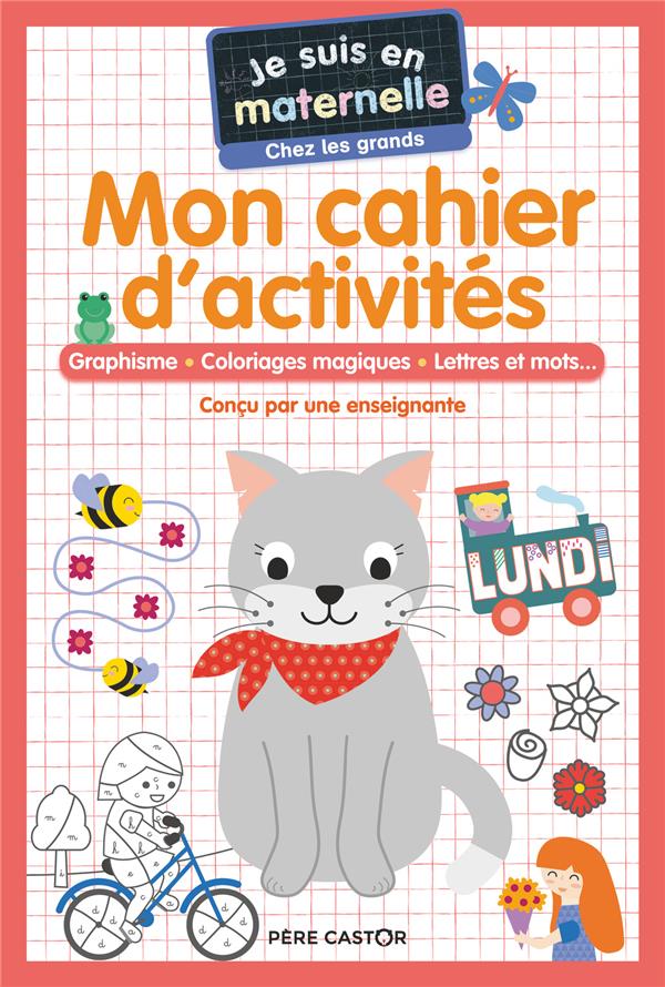 JE SUIS EN MATERNELLE - MON CAHIER D'ACTIVITES. GRANDE SECTION - GRAPHISME - COLORIAGES MAGIQUES - L