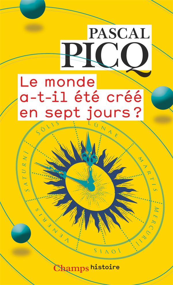 LE MONDE A-T-IL ETE CREE EN SEPT JOURS ?