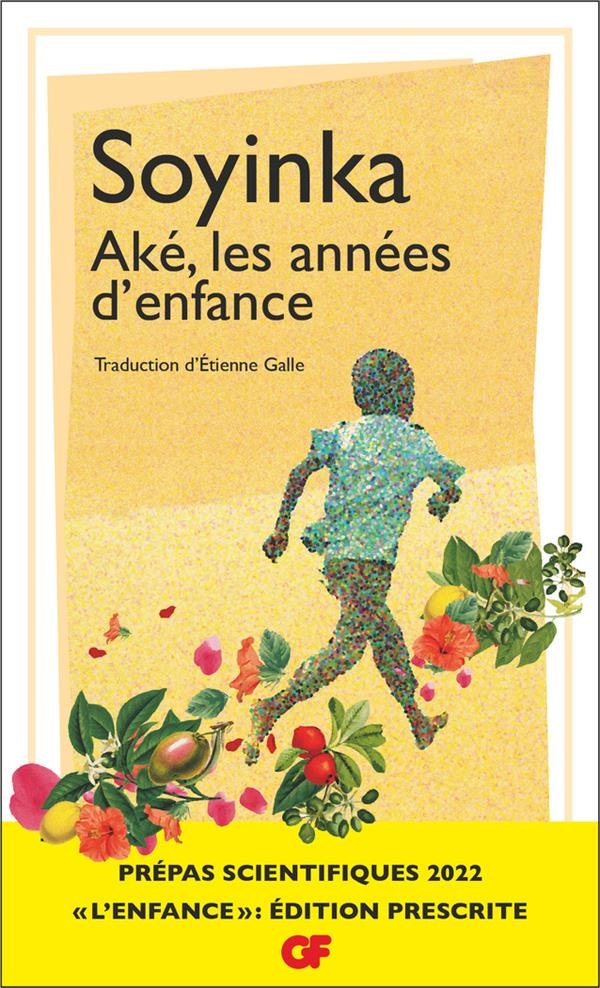 PREPAS SCIENTIFIQUES 2022 - AKE, LES ANNEES D'ENFANCE - PREPAS SCIENTIFIQUES 2022