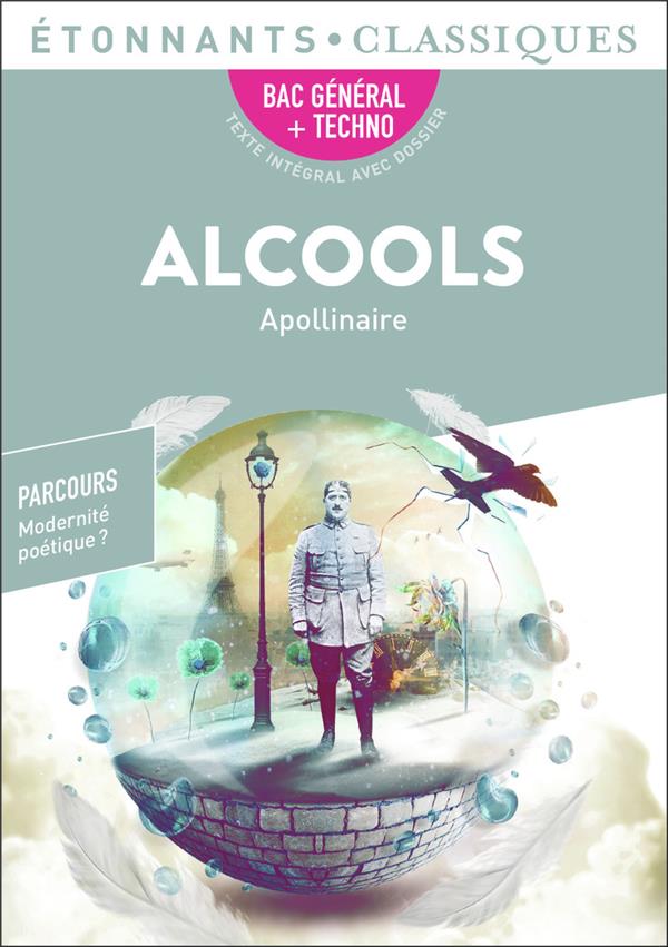 ALCOOLS - BAC 2023 - PARCOURS "MODERNITE POETIQUE ?"