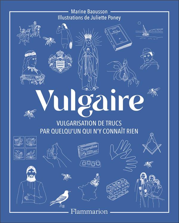 VULGAIRE - VULGARISATION DE TRUCS PAR QUELQU'UN QUI N'Y CONNAIT RIEN