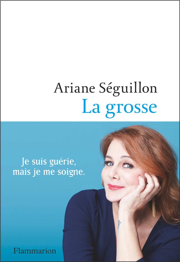 LA GROSSE - JE SUIS GUERIE MAIS JE ME SOIGNE