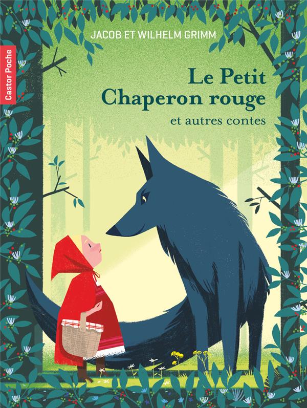 LE PETIT CHAPERON ROUGE - ET AUTRES CONTES