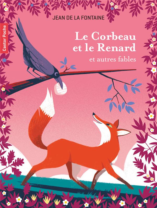 LE CORBEAU ET LE RENARD - ET AUTRES FABLES