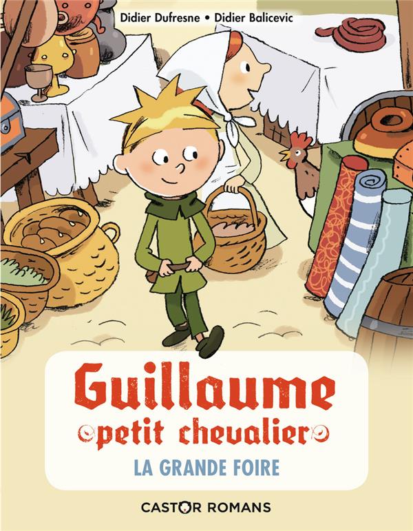 GUILLAUME PETIT CHEVALIER - T06 - LA GRANDE FOIRE