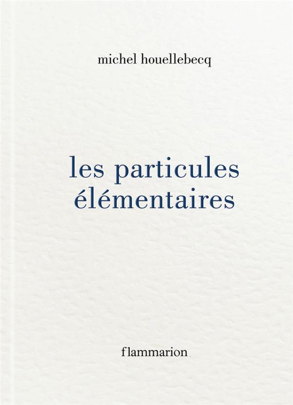 LES PARTICULES ELEMENTAIRES