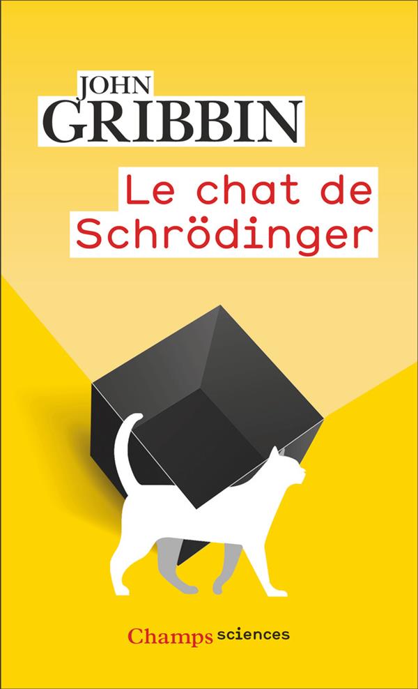 LE CHAT DE SCHRODINGER - PHYSIQUE QUANTIQUE ET REALITE