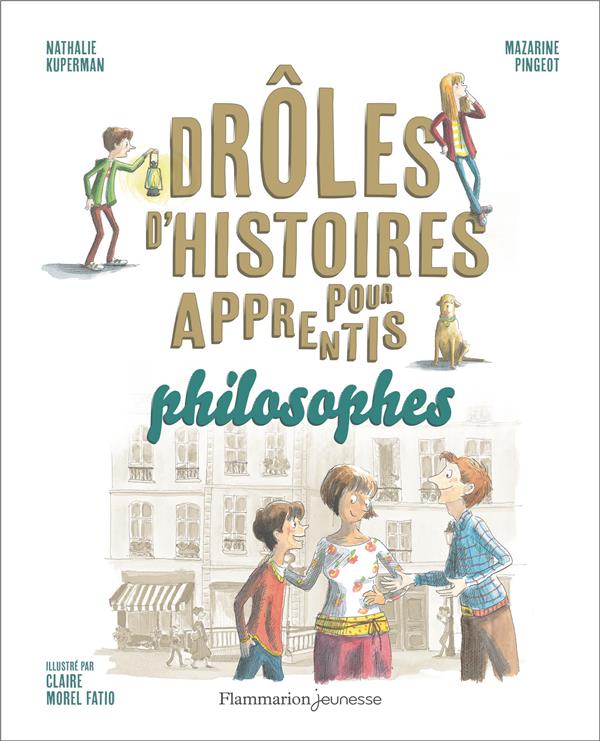 DROLES D'HISTOIRES POUR APPRENTIS PHILOSOPHES