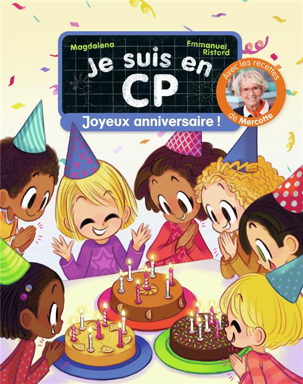 JE SUIS EN CP - JOYEUX ANNIVERSAIRE ! - NIVEAU 2 - AVEC LES RECETTES DE MERCOTTE