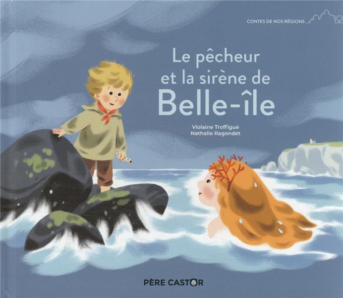 LE PECHEUR ET LA SIRENE DE BELLE-ILE