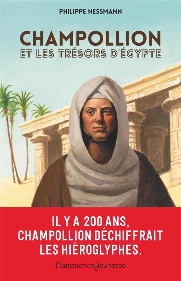 CHAMPOLLION ET LES TRESORS D'EGYPTE