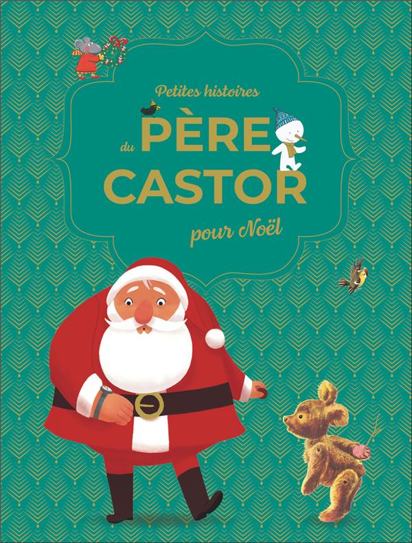 PETITES HISTOIRES DU PERE CASTOR POUR NOEL