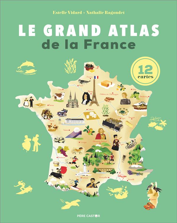 LE GRAND ATLAS DE LA FRANCE - 12 CARTES