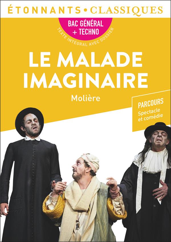 LE MALADE IMAGINAIRE - BAC 2024 - PARCOURS : SPECTACLES ET COMEDIE