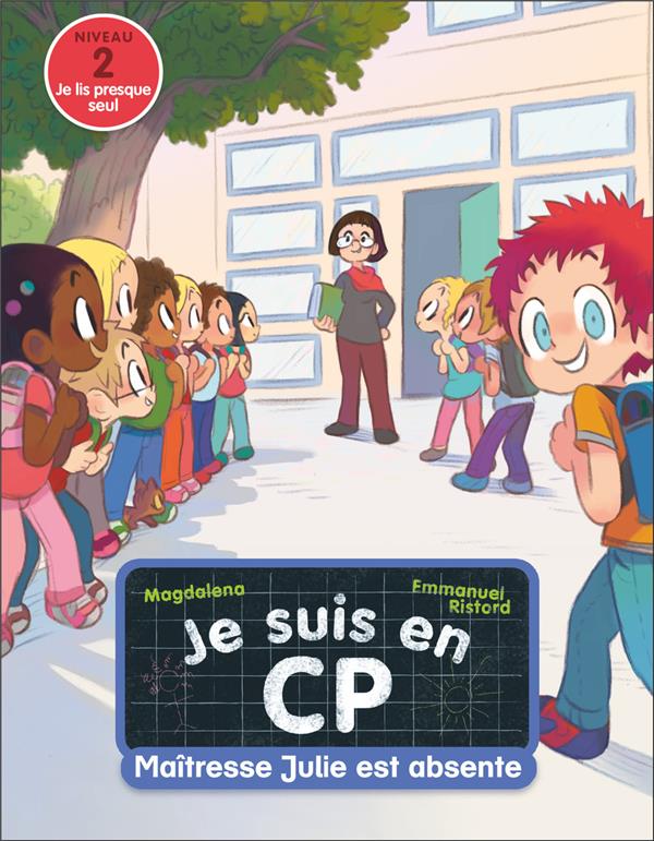 JE SUIS EN CP - T04 - MAITRESSE JULIE EST ABSENTE - NIVEAU 2