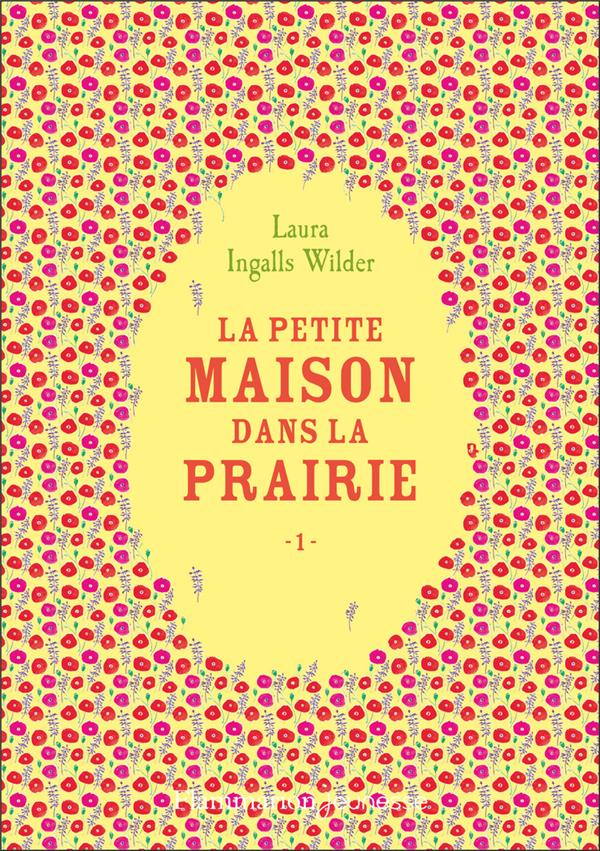 LA PETITE MAISON DANS LA PRAIRIE - VOL01