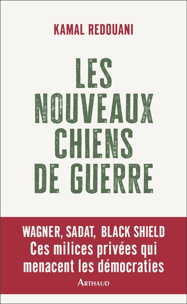 LES NOUVEAUX CHIENS DE GUERRE