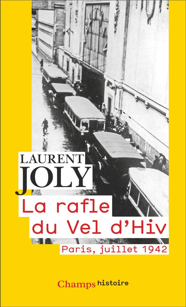 LA RAFLE DU VEL D'HIV - PARIS, JUILLET 1942