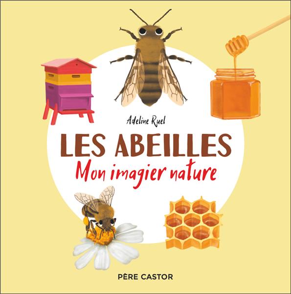 LES ABEILLES - MON IMAGIER NATURE