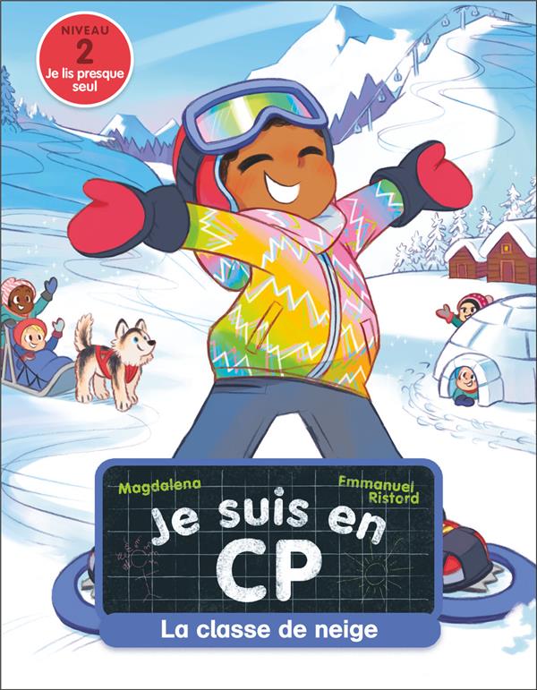 JE SUIS EN CP - T35 - LA CLASSE DE NEIGE - NIVEAU 2