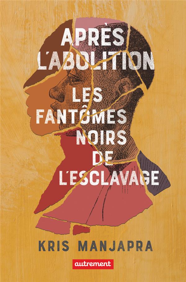 APRES L'ABOLITION - LES FANTOMES NOIRS DE L'ESCLAVAGE