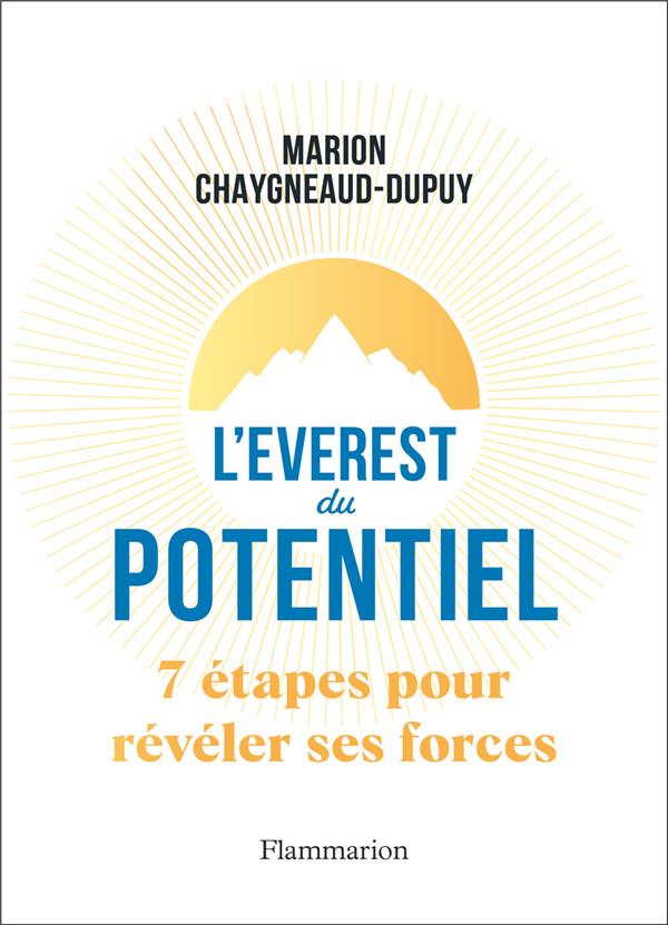 L'EVEREST DU POTENTIEL - 7 ETAPES POUR REVELER SES FORCES