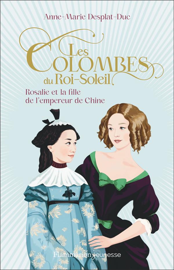 LES COLOMBES DU ROI-SOLEIL - VOL16 - ROSALIE ET LA FILLE DE L'EMPEREUR DE CHINE