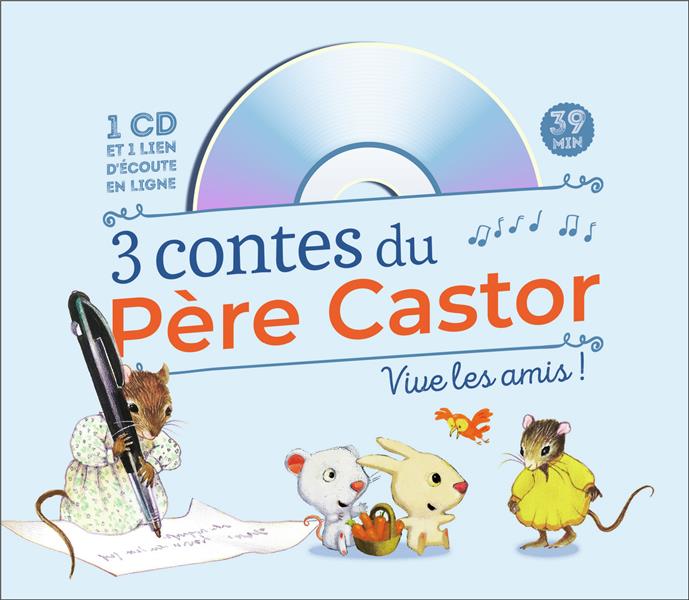 3 CONTES DU PERE CASTOR - VIVE LES AMIS !