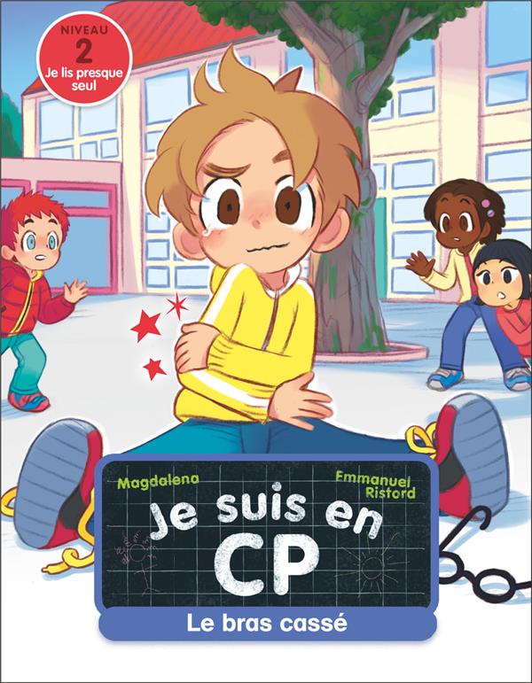 JE SUIS EN CP - T08 - LE BRAS CASSE - NIVEAU 2