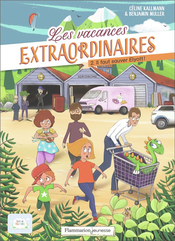 LES VACANCES EXTRAORDINAIRES - T02 - IL FAUT SAUVER ELYOTT !